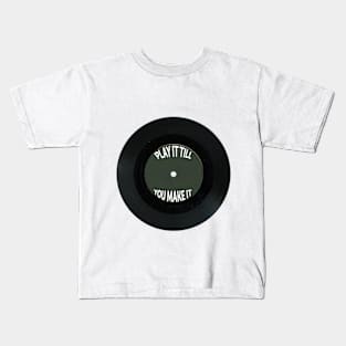 Vinyl Quote Kids T-Shirt